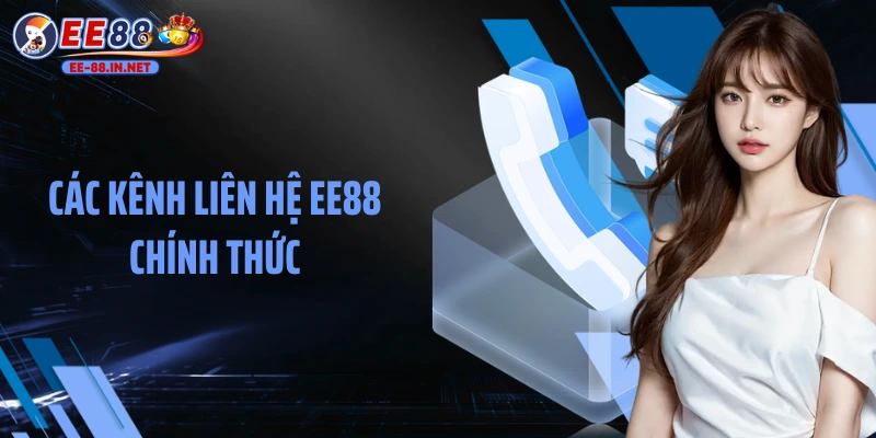 Các kênh liên hệ EE88 chính thức