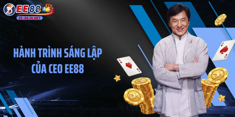 Hành trình sáng lập của CEO EE88 