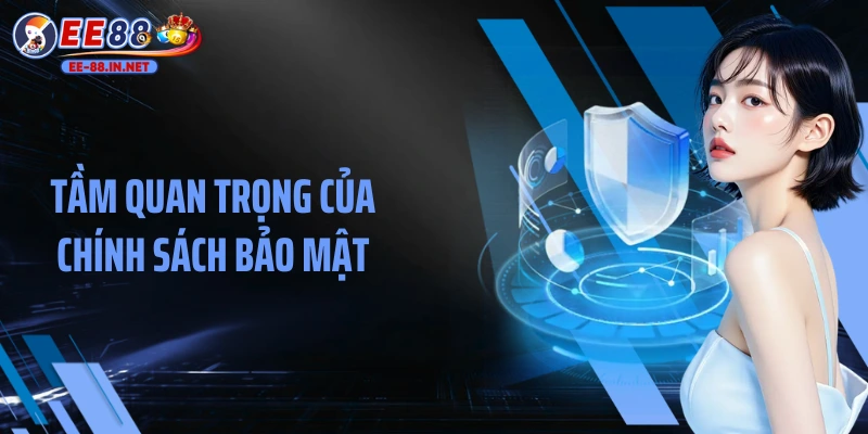 Tầm quan trọng của chính sách bảo mật